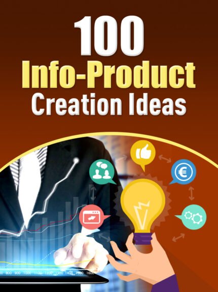 100 Info Product Creation Ideas