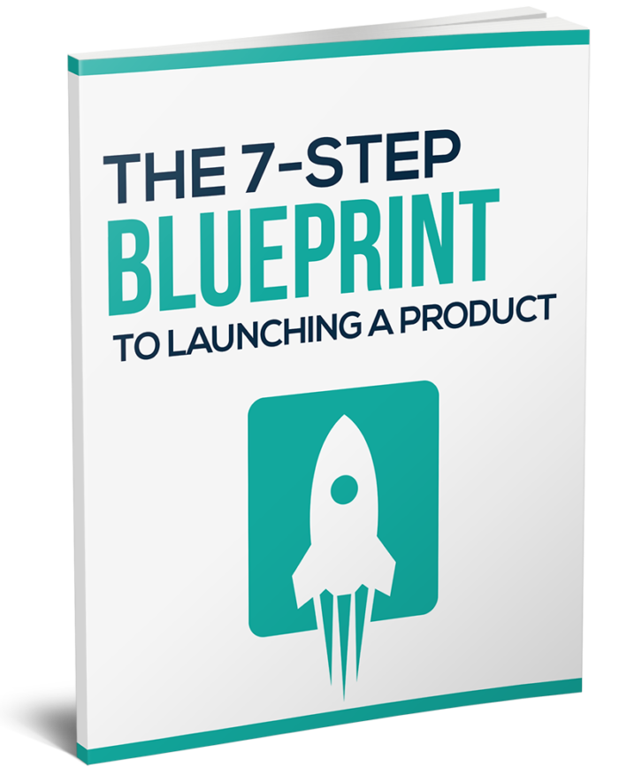 7 Step Blueprint to Launch Product