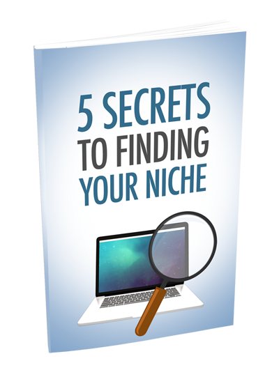5 Secrets to Finding your Niche